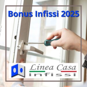 Bonus Infissi 2025 Linea Casa Sinalunga Siena